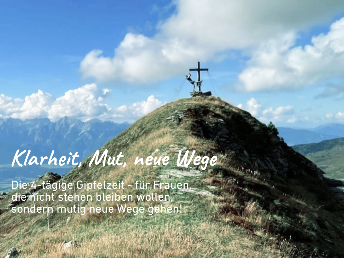 4-tägige Gipfel Challenge - Coaching Retreat für Frauen: Finde Deine Ziele, starte in die Umsetzung und erlebe Natur, Coaching und Austausch. Bergauszeiten und Coaching Retreats, Ariane Pipke, München
