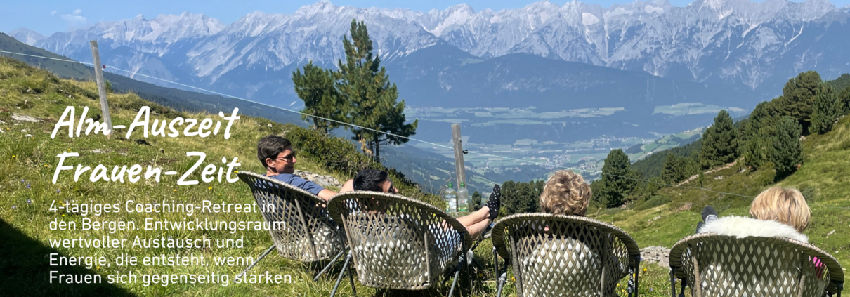 4-tägiges Alm-Retreat für Frauen: Coaching, Resilienz, Selbstfindung, Austausch unter Frauen, Berge, Wandern. www.bergauszeiten.de: Ariane Pipke, Coach München.